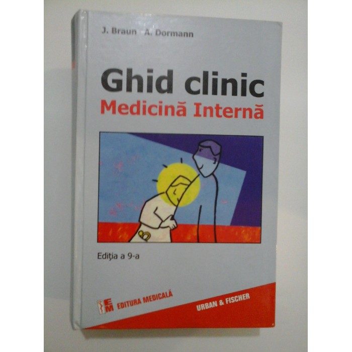 GHID CLINIC - MEDICINA INTERNA - J.Braun ,A. Dormann - editia a 9 -a
